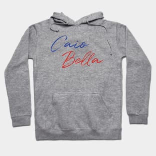 Caio Bella Hoodie